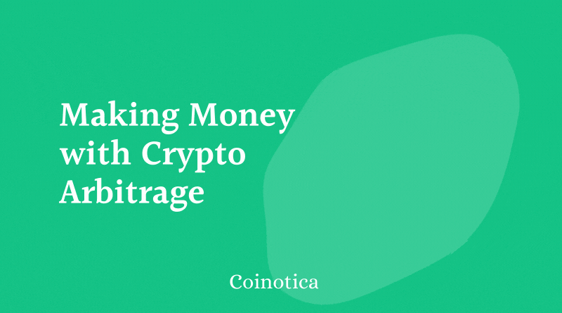 Is it Really Possible to Make Money with Crypto Arbitrage Is it Really Possible to Make Money with Crypto Arbitrage